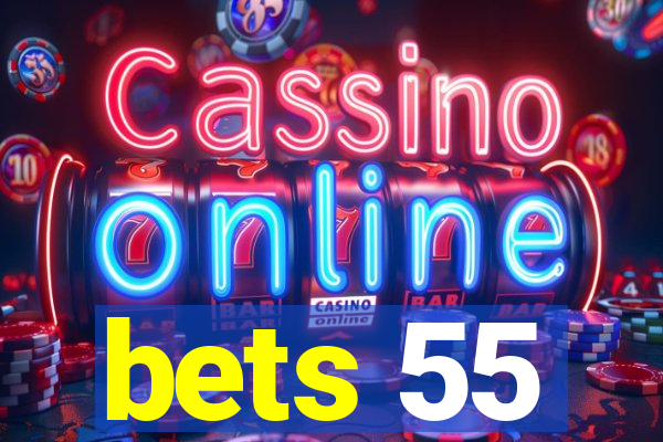 bets 55